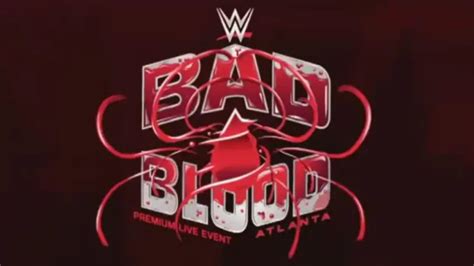 WWE Bad Blood Preview For Tonight's Premium Live Event In Atlanta, GA ...