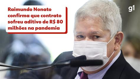 V Deo Raimundo Nonato Confirma Que Contrato Sofreu Aditivo De R