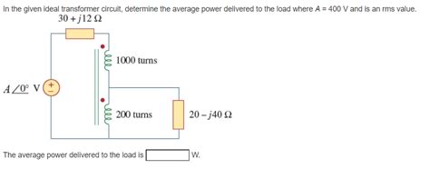 Solved In The Given Ideal Transformer Circuit Determine The Chegg