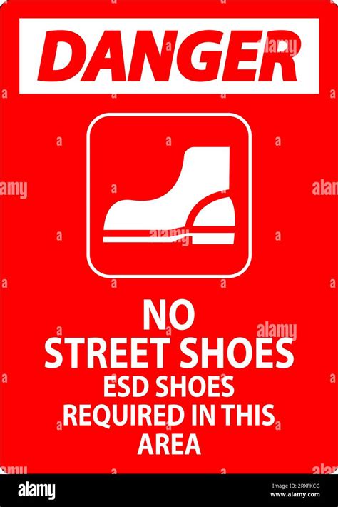 Danger Sign No Street Shoes ESD Shoes Required In This Area Stock