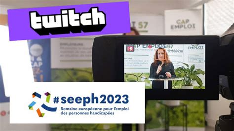 Lancement de notre chaîne Twitch pendant la SEEPH Cap emploi 57