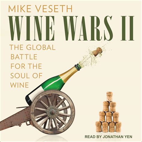 Jp Wine Wars Ii The Global Battle For The Soul Of Wine