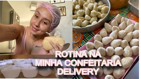 Rotina Na Minha Confeitaria Delivery Ap S Fechamento De Loja Youtube