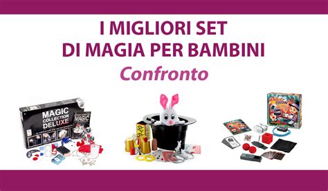 I Migliori Set Di Magia Per Bambini Test Opinioni E Raccomandazioni