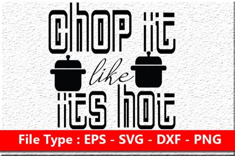 Kitchen Svg Design Chop It Like Its Hot Graphic By Nasrin Graphics Creative Fabrica