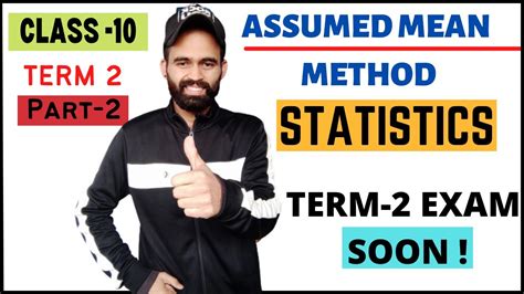 Statistics Class 10 Assumed Mean Method Short Cut Method Part 2 Term 2 Maths Chapter 14