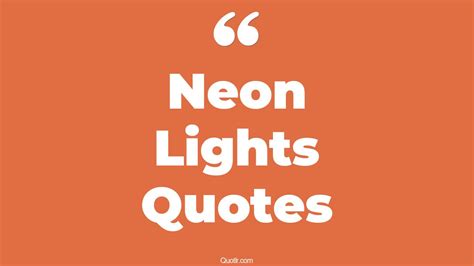 17+ Floundering Neon Lights Quotes That Will Unlock Your True Potential