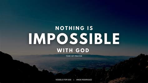 Nothing Is Impossible With God Time Of Prayer Youtube