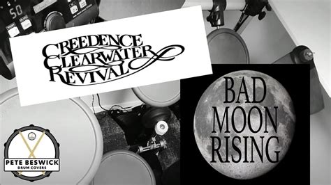 Creedence Clearwater Revival Bad Moon Rising Drum Cover Pete