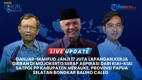 Live Update Pilpres Ganjar Mahfud Janji 17 Juta Lapangan Kerja