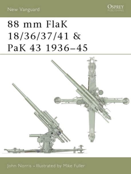 New Vanguard 46 88 Mm Flak 18 36 37 41 PaK 1936 45 Norris John