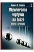 Robert Cialdini Wywieranie wpływu na ludzi Teoria i praktyka PDF