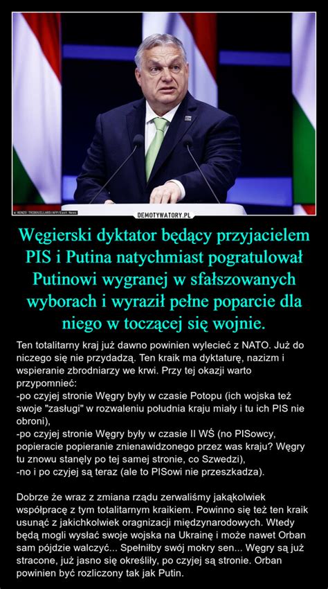 Węgierski dyktator będący przyjacielem PIS i Putina natychmiast