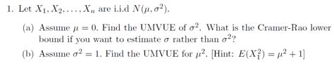 Solved Let X 1 X 2 X X N Are I I D N Mu Chegg