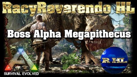 Ark Megapithecus Boss Alpha The Island Ark Survival Evolved🌏 Youtube