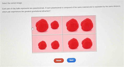 Solved Select The Correct Image Each Pair Of Clay Balls Represents