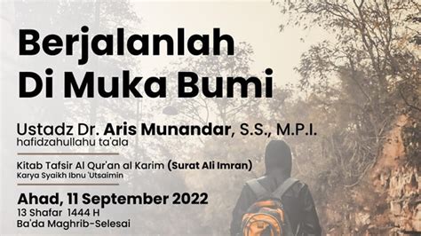 Berjalanlah Di Muka Bumi Surat Ali Imran Ustadz Dr Aris Munandar