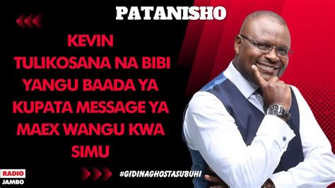 Patanisho Kevin Otieno Tulikosana Na Bibi Yangu Baada Ya Kupata