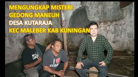 Langit Penghuni Gedong Maneuh Desa Kutaraja Kec Maleber Kab Kuningan