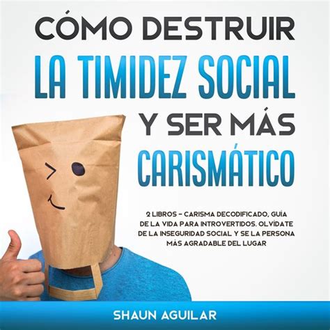 Cómo Destruir la Timidez Social y ser más Carismático Shaun Aguilar