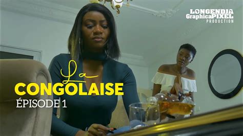 La Congolaise S Rie Pisode S Rie Africaine Youtube