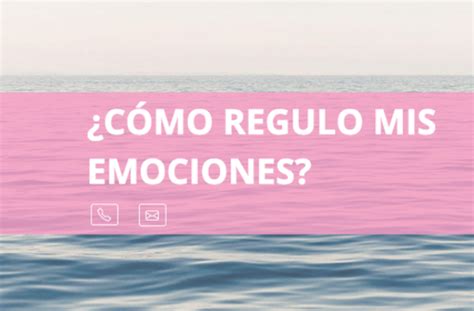 Cómo regulo mis emociones PsiConecta