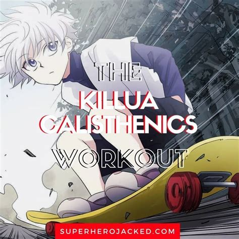 Killua Workout Train Like The Hunter X Hunter Character Superhero