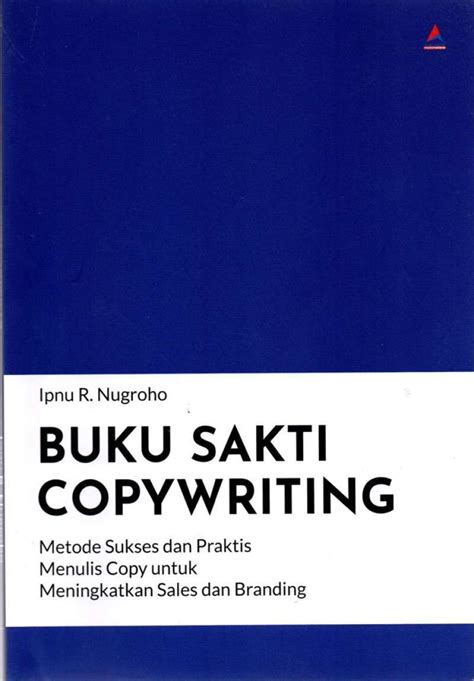 Jual Buku Sakti Copywriting Metode Sukses Dan Praktis Menulis C Di