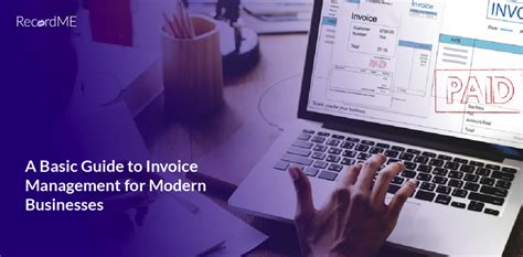 A Basic Guide To Invoice Management For Modern Businesses Recordme