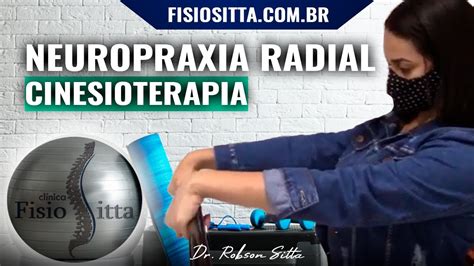 NEUROPRAXIA NERVO RADIAL EXERCÍCIOS TERAPÊUTICOS EXTENSÃO PUNHO e DEDOS