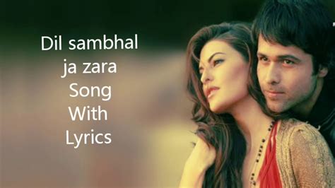 Dil Sambhal Ja Zara Full Song With Lyrics Mallo Jee YouTube