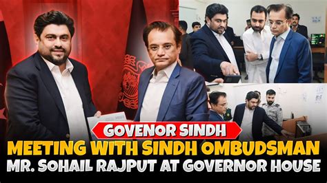 Meeting With Sindh Ombudsman Mr Sohail Rajput At Governor House YouTube