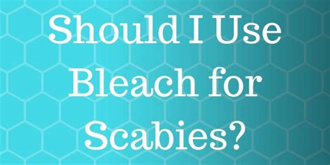 Practical Tips For Scabies Treatment