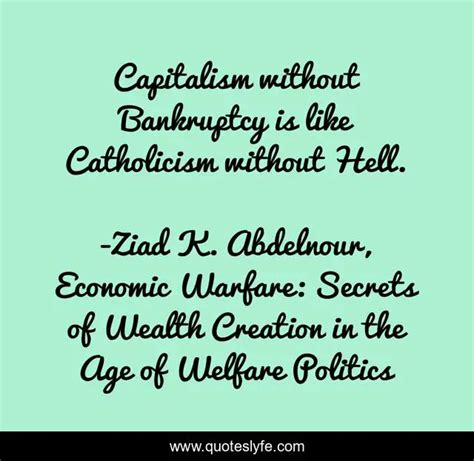 Capitalism Without Bankruptcy Is Like Catholicism Without Hell