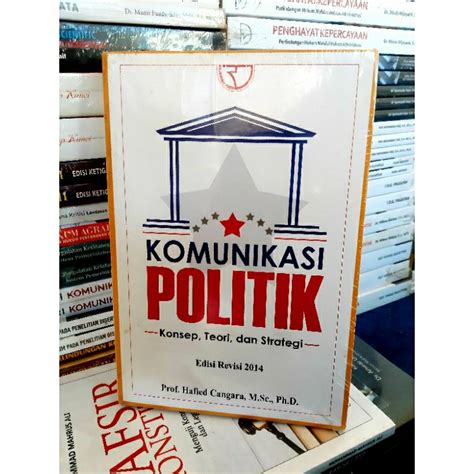 Jual Buku Komunikasi Politik Konsep Teori Dan Strategi Prof Hafied