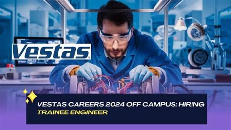 Vestas Careers Off Campus Hiring Trainee Engineer