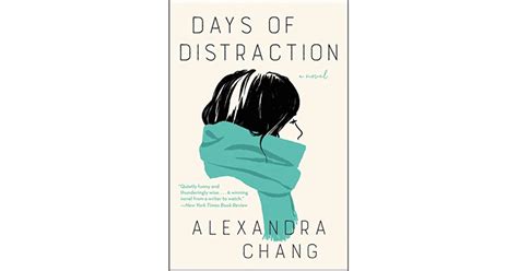 Days Of Distraction By Alexandra Chang