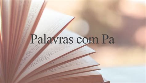 Significado Da Palavra Pa - Palavras com Pa
