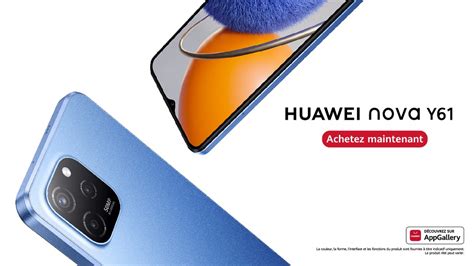 Tout Ce Que Vous Devez Savoir Sur Le Nouveau Huawei Nova Y61