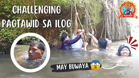 CHALLENGING PAGTAWID SA ILOG NA MALALIM DINADAANAN NG BUWAYA