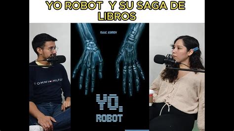 Yo Robot Es Mas Que Una Pelicula Es Una Saga De Libos Im Par