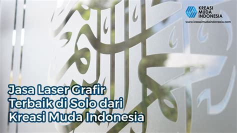 Jasa Grafir Laser Terbaik Di Solo Dari Kreasi Muda Indonesia KMI