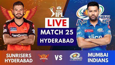 Live MI Vs SRH Mumbai V Hyderabad IPL Live Scores Commentary