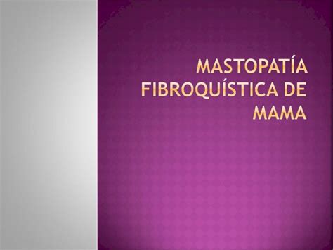 PPT Mastopatía Fibroquística de Mama DOKUMEN TIPS