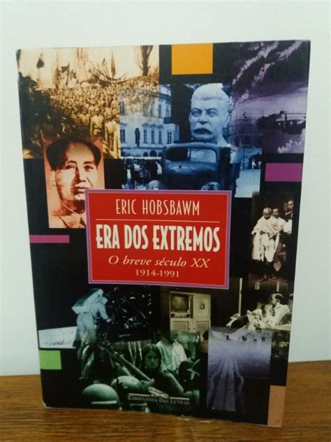 Era Dos Extremos O Breve S Culo Xx Eric Hobsbawm Livro