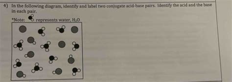 4 In The Following Diagram Identify And Label Two Conjugate Acid Base