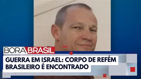 Israel encontra corpo de brasileiro feito refém pelo Hamas I Bora