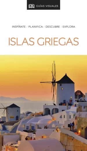 Islas Griegas Gu As Visuales Insp Rate Planifica Descubre Explora