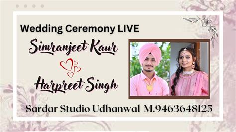 Wedding Ceremony Of Simranjeet Kaur Weds Harpreet Singh By Sardar