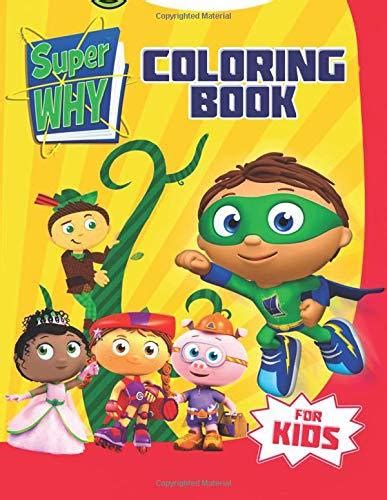 Super WHY Coloring Book: Exclusive Illustrations for Kids by Activity ...